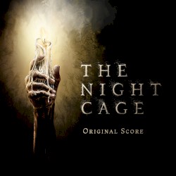 The Night Cage (Original Score)