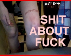 shit about fuck
