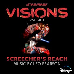 Star Wars: Visions Vol. 2 – Screecher’s Reach (Original Soundtrack)