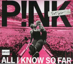 All I Know So Far: Setlist