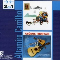 Rio Antigo & Choros Imortais