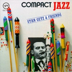 Compact Jazz: Stan Getz & Friends