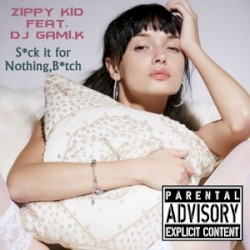 Suck It For Nothing, B*tch