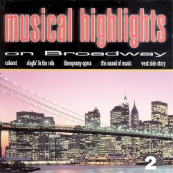Musical Highlights on Broadway 2