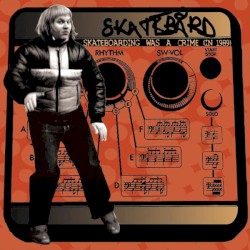 Skateboarding Was a Crime (In 1989)