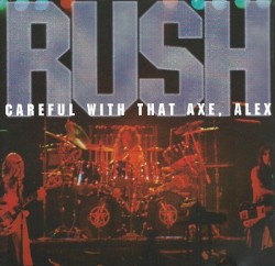 Careful With That Axe, Alex