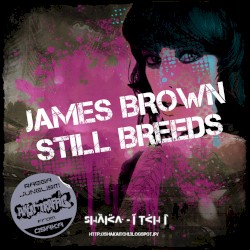 James Brown Still Breeds