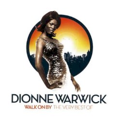 Walk On By: The Very Best of Dionne Warwick