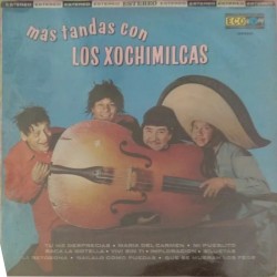 Más tandas con Los Xochimilcas
