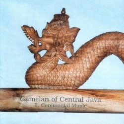Gamelan of Central Java: II. Ceremonial Music