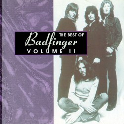 The Best of Badfinger, Volume II