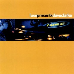 Fuse Presents Dave Clarke