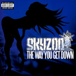 The Way You Get Down