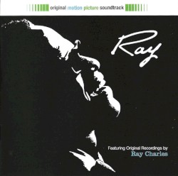 Ray: Original Motion Picture Soundtrack