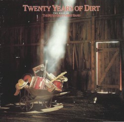 Twenty Years of Dirt: The Best of The Nitty Gritty Dirt Band