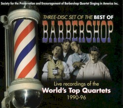 The Best of Barbershop 1990-1996