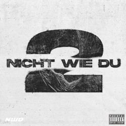 NICHT WIE DU 2
