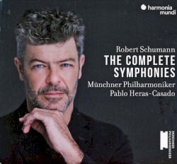 Robert Schumann: The Complete Symphonies