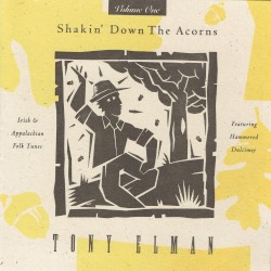 Shakin' Down The Acorns - Volume One