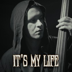 It's My Life (Dark Waltz)