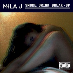 Smoke, Drink, Break-Up