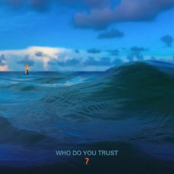 Who Do You Trust? (Deluxe Version)