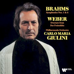 Brahms: Symphonies nos. 1 & 4 / Weber: Overture from Der Freischütz