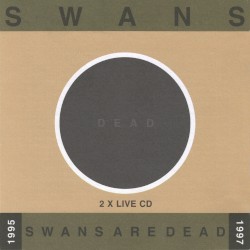 Swans Are Dead: Live ’95–’97