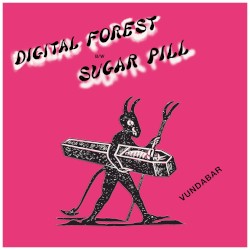 Digital Forest / Sugar Pill