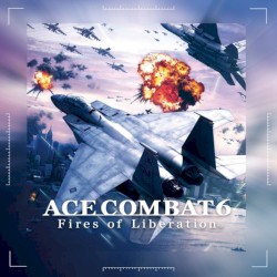Ace Combat 6: Fires of Liberation Original Soundtrack