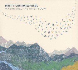 Where Will the River Flow