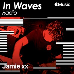 In Waves Radio Presents The Floor with Jamie xx, Ep. 8