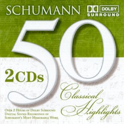 Schumann: 50 Classical Highlights