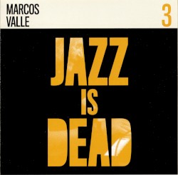 Jazz Is Dead 3: Marcos Valle