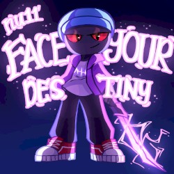 Face Your Destiny