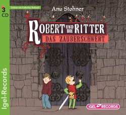 Robert und die Ritter, Buch 1: Das Zauberschwert