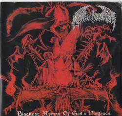 Blackest Hymns of God’s Disgrace