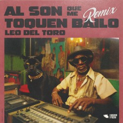 Al son que me toquen bailo (Leo del Toro remix)