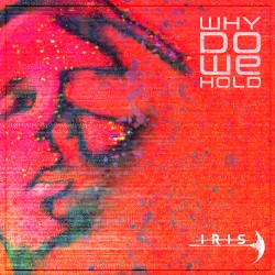 Why Do We Hold