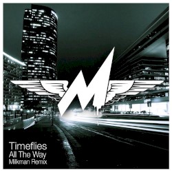 All the Way (Milkman remix)
