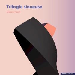 Trilogie sinueuse