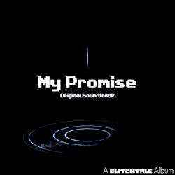 Glitchtale: My Promise (Original Motion Picture Soundtrack)