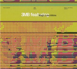 3MB Featuring Magic Juan Atkins