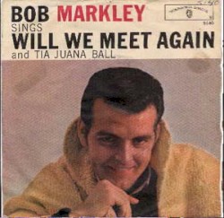 Will We Meet Again / Tia Juana Ball