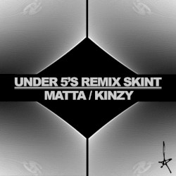 Under 5’s Remix Skint