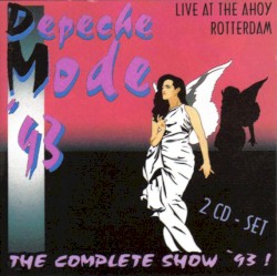 1993-06-01: The Complete Show ’93: Live at the Ahoy Rotterdam