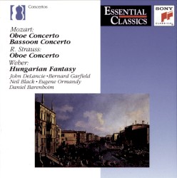 Wind Concertos: Mozart: Oboe Concerto, Bassoon Concerto / R. Strauss: Oboe Concerto / Weber: Hungarian Fantasy