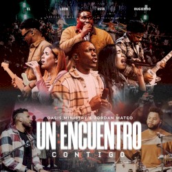 Un encuentro contigo (El León Está Rugiendo) [Live] [feat. jordan mateo]