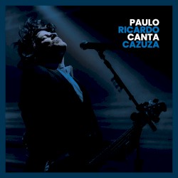 Paulo Ricardo Canta Cazuza