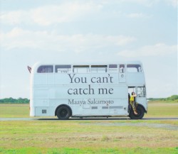 You can’t catch me